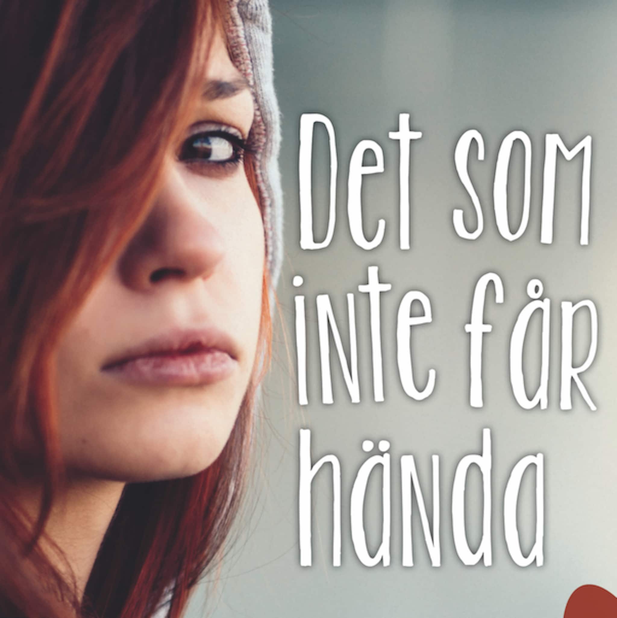Det som inte får hända
