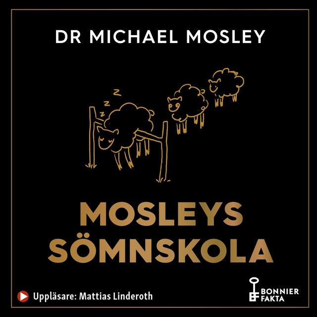 Bokomslag for Mosleys sömnskola : fyraveckorsprogram till bättre sömn och hälsa
