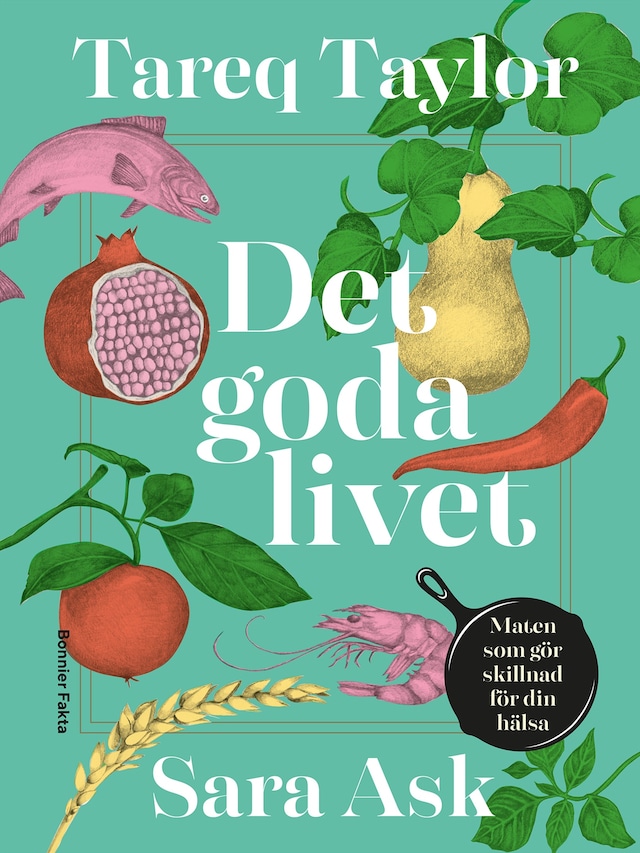 Buchcover für Det goda livet : maten som gör skillnad för din hälsa