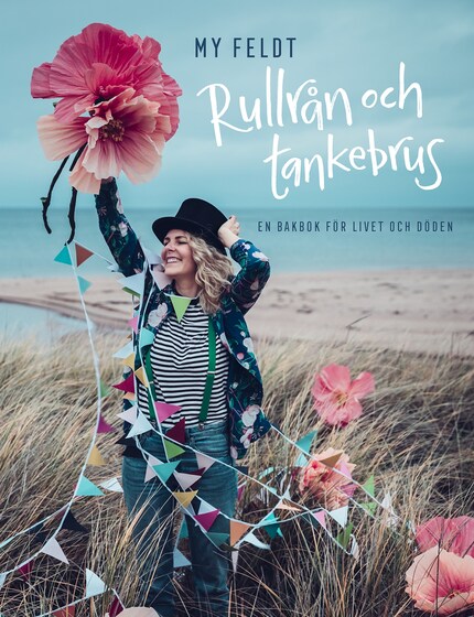 Rullrån och tankebrus : en bakbok för livet och döden bookCoverFor