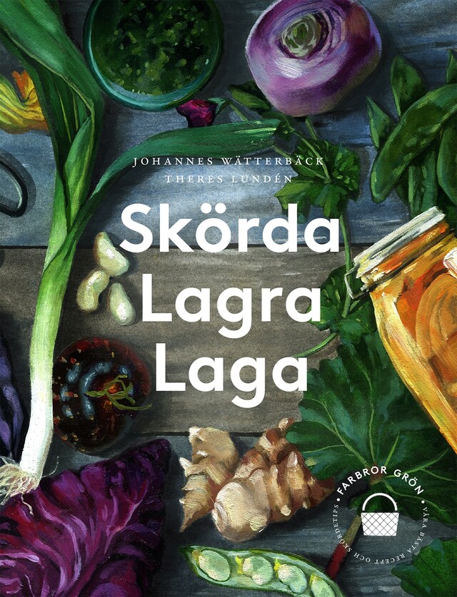 Bogomslag for Skörda, lagra, laga