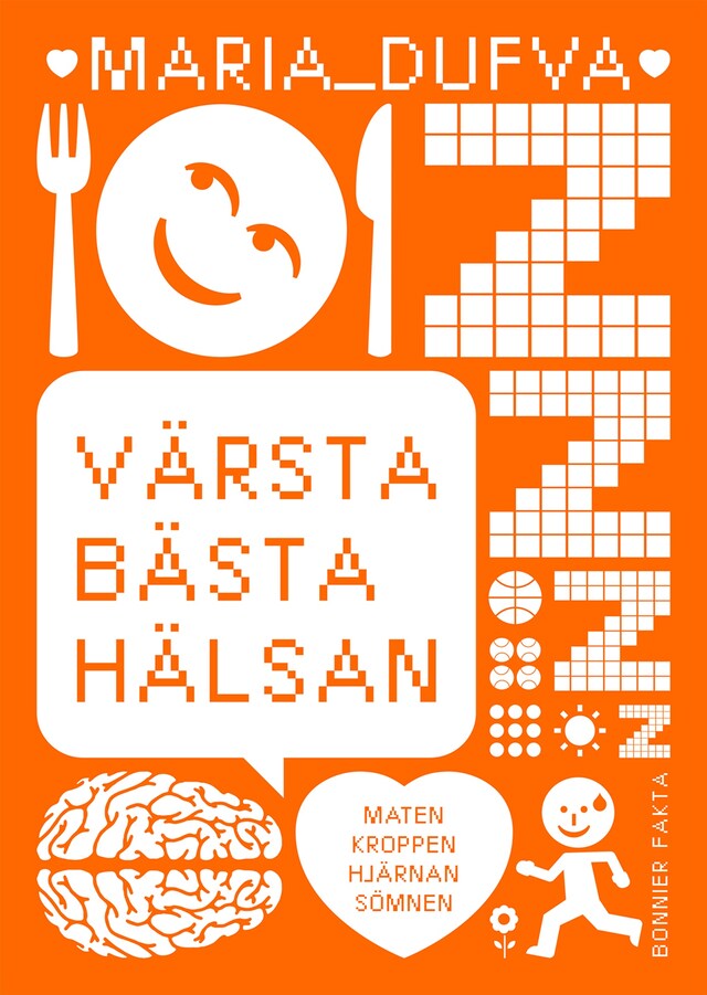 Book cover for Värsta bästa hälsan : maten, kroppen, hjärnan, sömnen