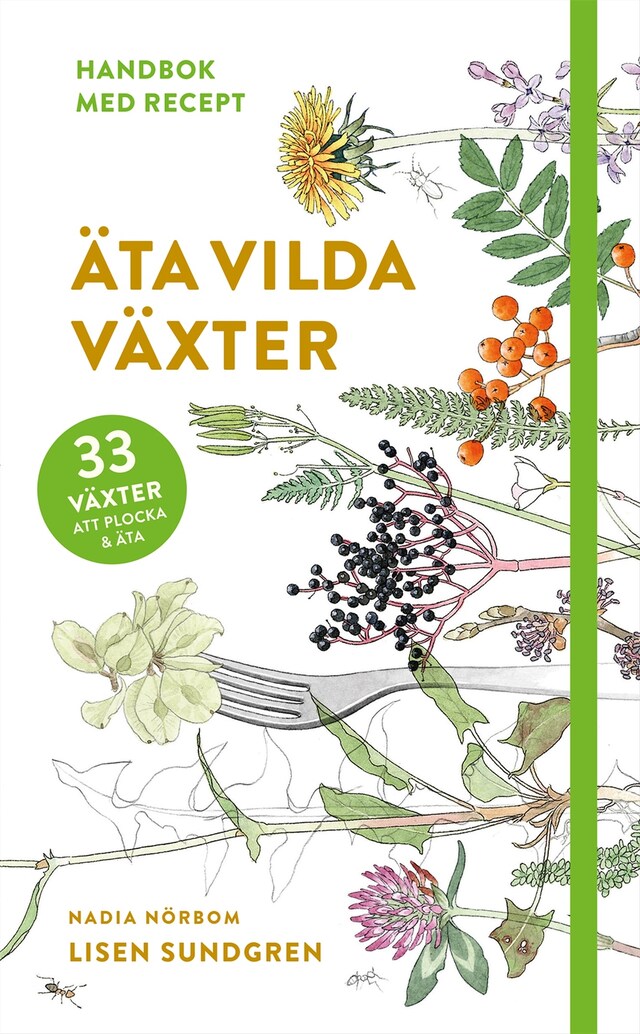 Book cover for Äta vilda växter : 33 växter att plocka och äta