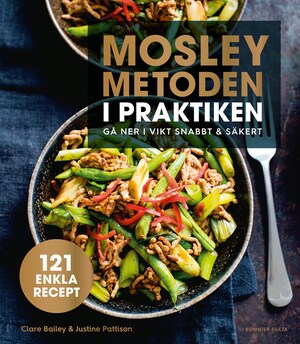 Mosleymetoden i praktiken : gå ner i vikt snabbt & säkert bookCoverFor