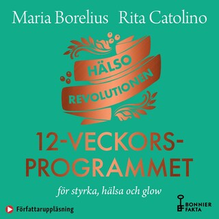Hälsorevolutionen : 12-veckorsprogrammet : för styrka, hälsa och glow bookCoverFor