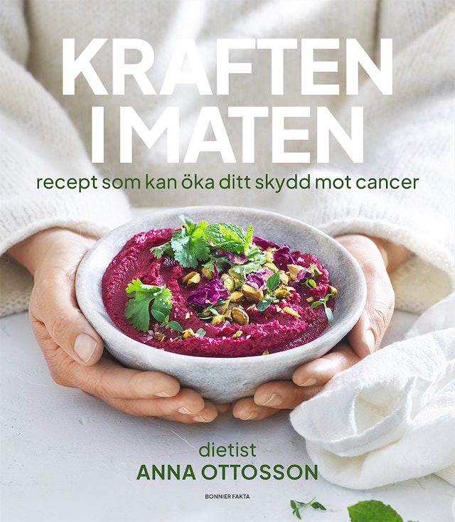 Bokomslag för Kraften i maten : recept som kan öka ditt skydd mot cancer