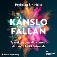 Känslofällan : ta makten över dina känslor, tankar och ditt beteende