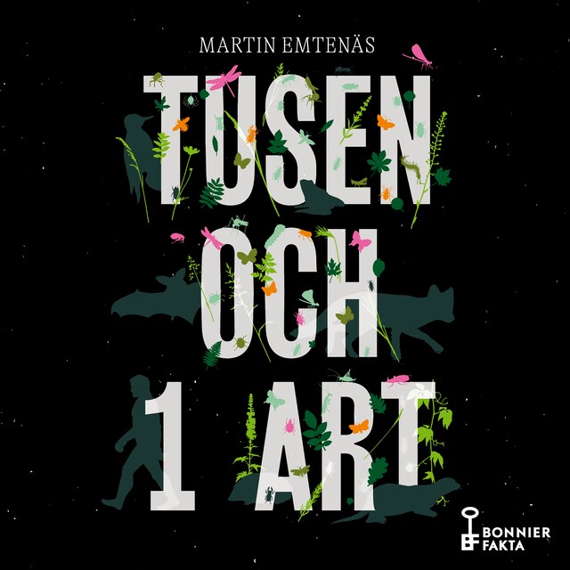 Book cover for Tusen och 1 art : om biologisk mångfald och mänsklig enfald