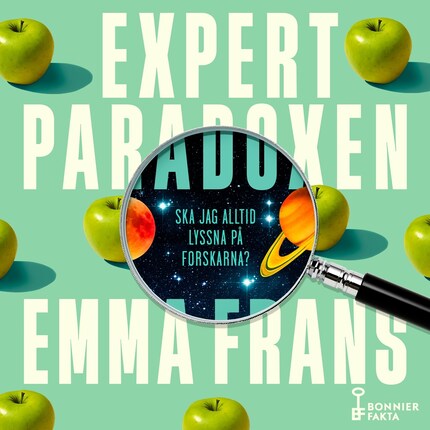 Expertparadoxen : Ska jag alltid lyssna på forskarna? bookCoverFor