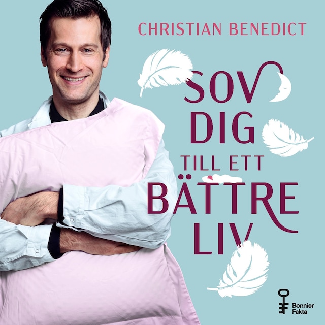 Portada de libro para Sov dig till ett bättre liv : vad andning, sex, melatonin, tyngdtäcke, fullmåne och kiwi kan göra för din sömn