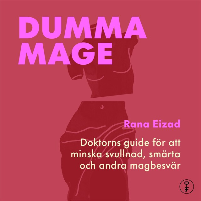 Copertina del libro per Dumma mage : doktorns guide för att minska svullnad, smärta och andra magbesvär