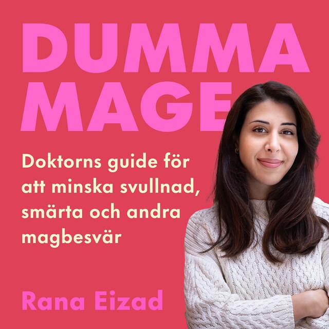 Buchcover für Dumma mage : doktorns guide för att minska svullnad, smärta och andra magbesvär