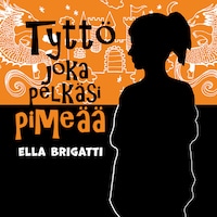Tyttö joka pelkäsi pimeää