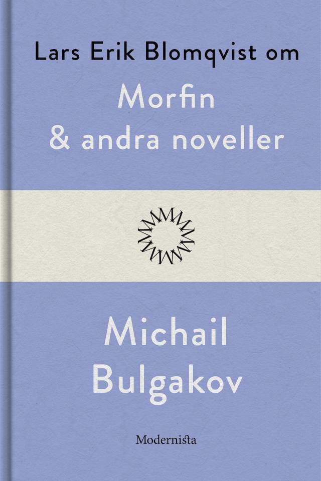 Om Morfin och andra noveller av Michail Bulgakov