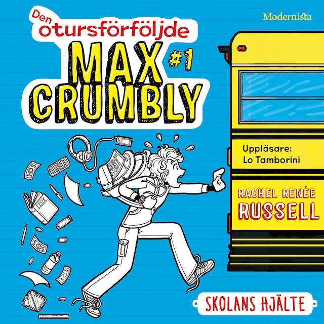 Book cover for Den otursförföljde Max Crumbly #1: Skolans hjälte