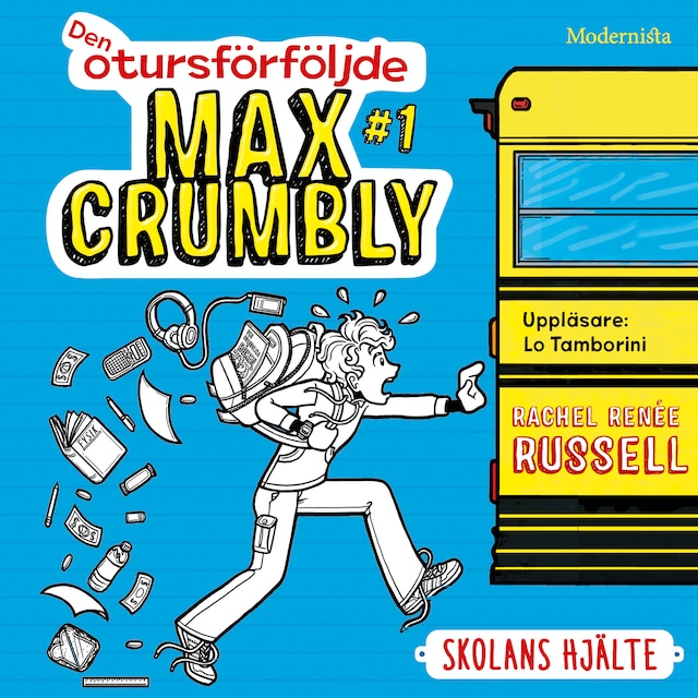 Couverture de livre pour Den otursförföljde Max Crumbly #1: Skolans hjälte