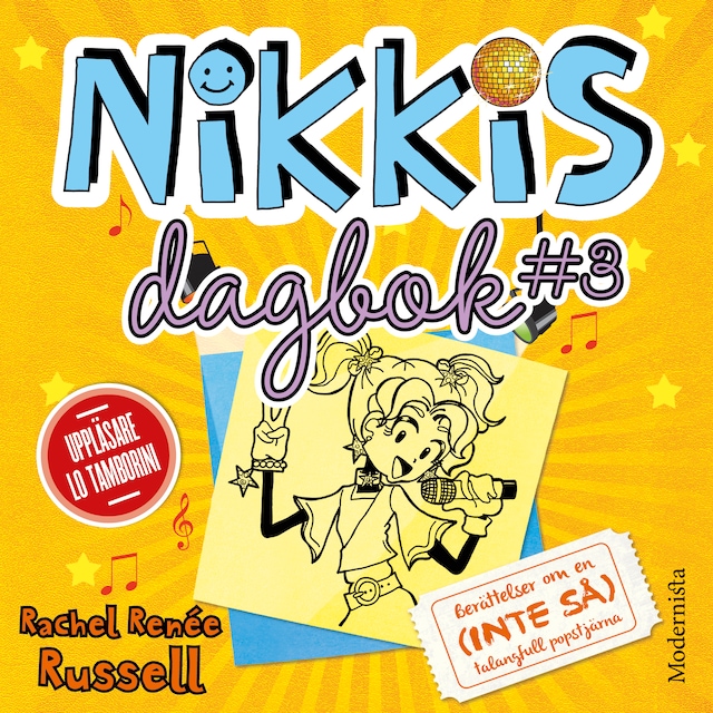 Okładka książki dla Nikkis dagbok #3: Berättelser om en (INTE SÅ) talangfull popstjärna