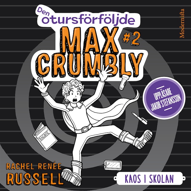Book cover for Den otursförföljde Max Crumbly #2: Kaos i skolan