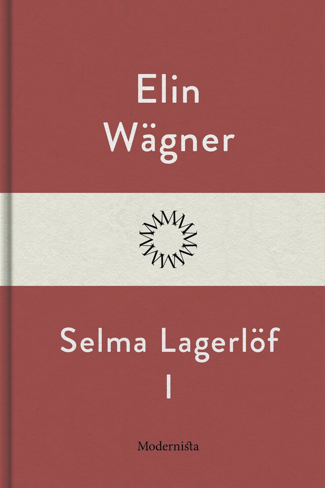 Kirjankansi teokselle Selma Lagerlöf I