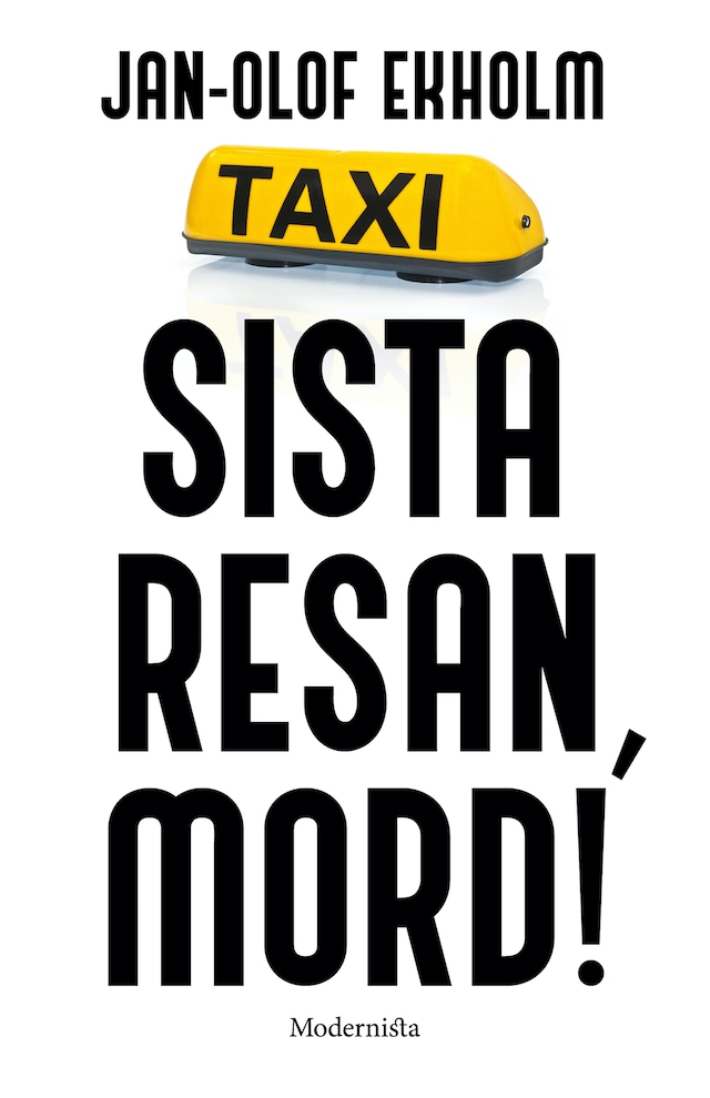 Book cover for Sista resan, mord!
