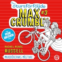 Den otursförföljde Max Crumbly #3: Marodörernas mästare