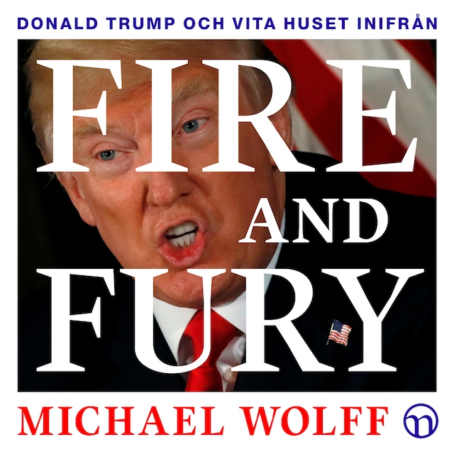 Copertina del libro per Fire and Fury: Donald Trump och Vita huset inifrån