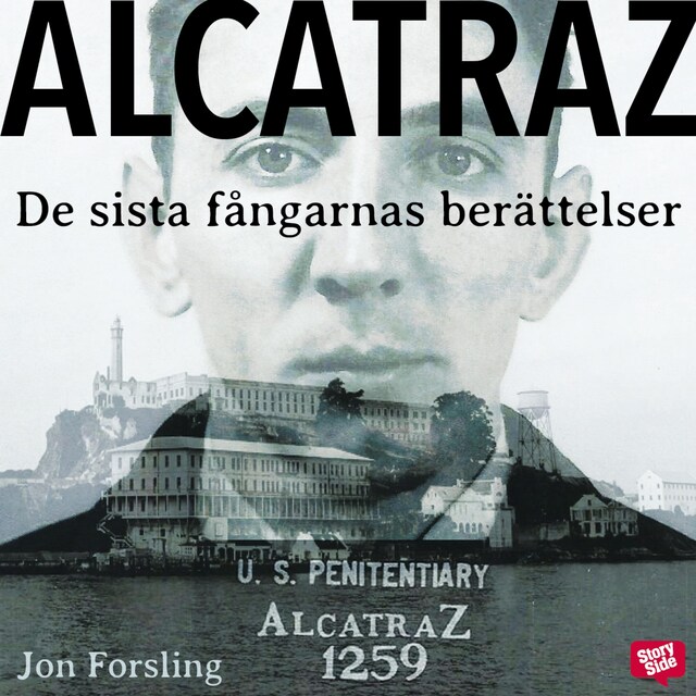 Book cover for Alcatraz – de sista fångarnas berättelser från ett av världens mest ökända fängelser