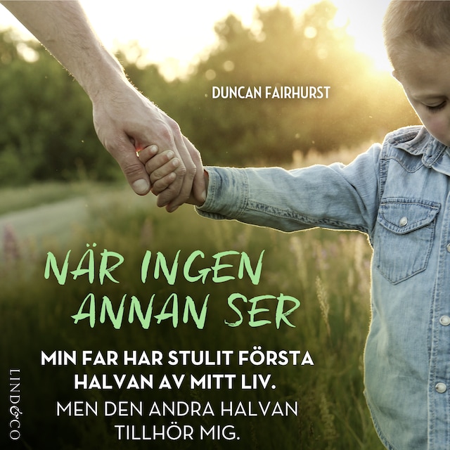 Book cover for När ingen annan ser: En sann historia