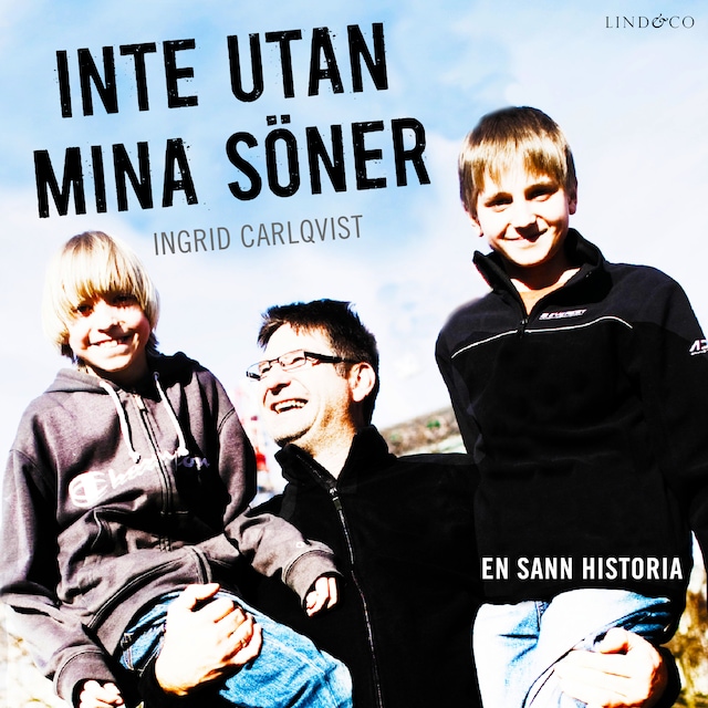 Book cover for Inte utan mina söner: En sann historia