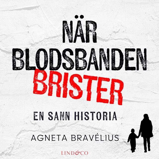 Bogomslag for När blodsbanden brister: En sann historia
