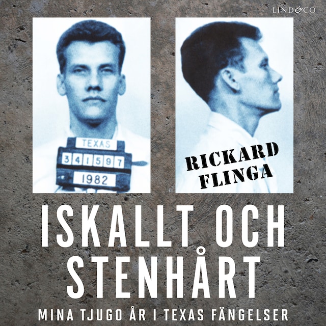 Buchcover für Iskallt och stenhårt: Mina tjugo år i Texas fängelser