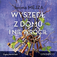 Wyszedł z domu i nie wrócił