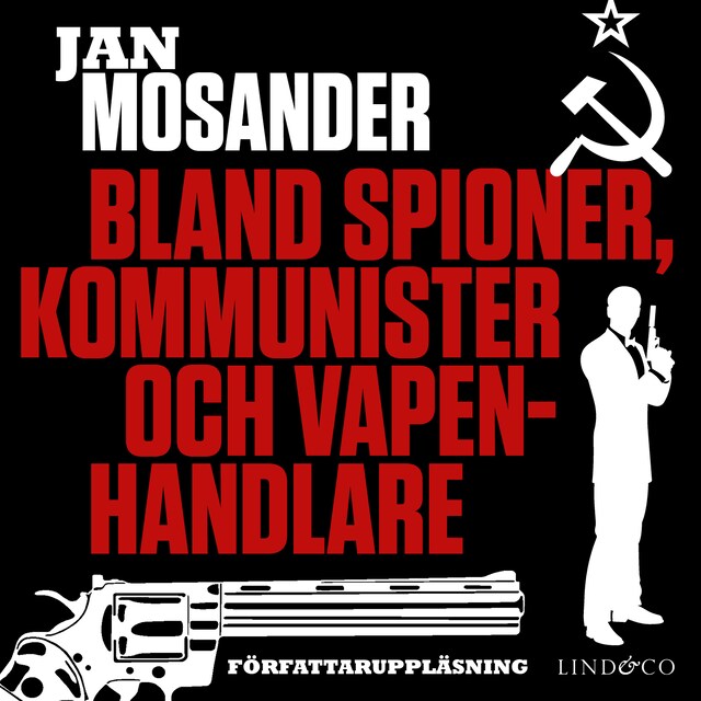 Bogomslag for Bland spioner, kommunister och vapenhandlare