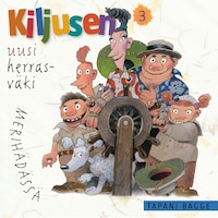Kiljusen uusi herrasväki merihädässä