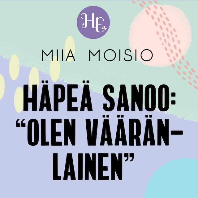 Okładka książki dla Häpeä on kokemusta vääränlaisuudesta