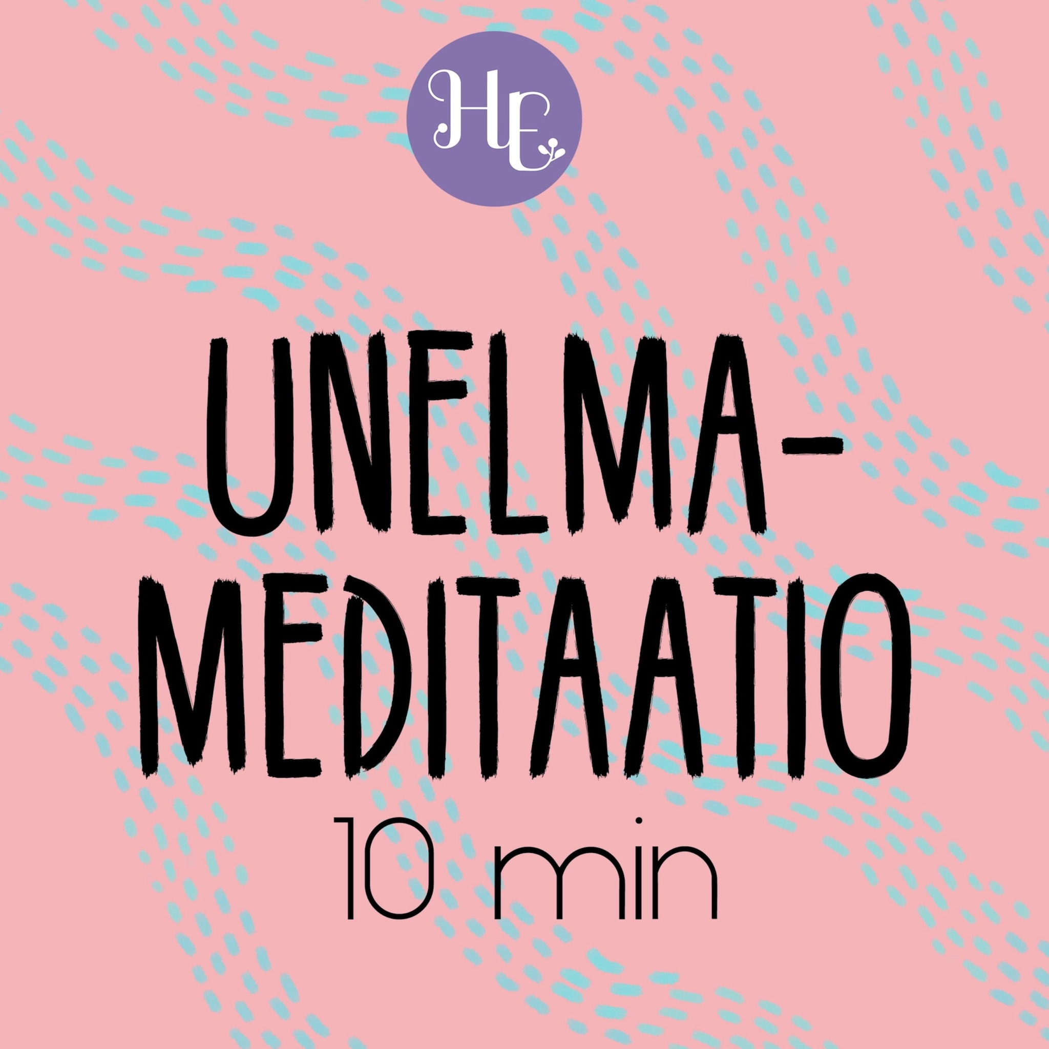 Unelmameditaatio 10 min ilmaiseksi