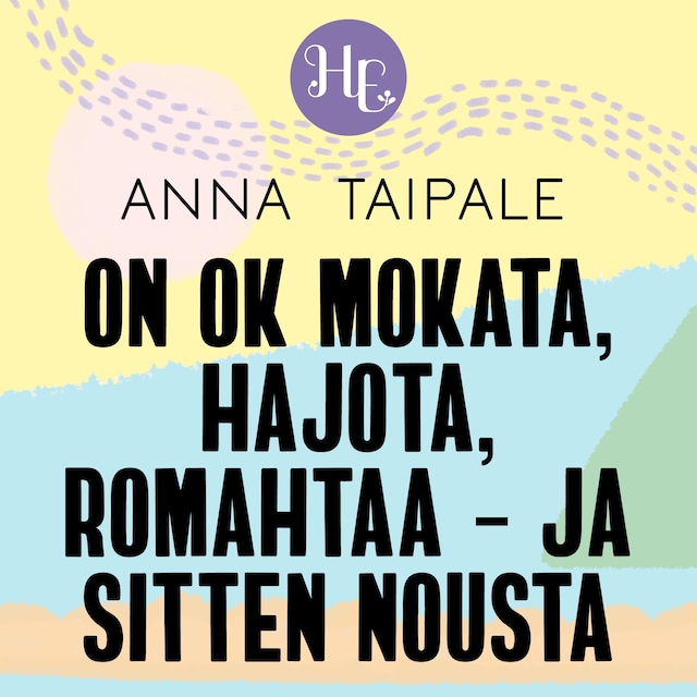 Book cover for On ok mokata, hajota, romahtaa – ja sitten nousta