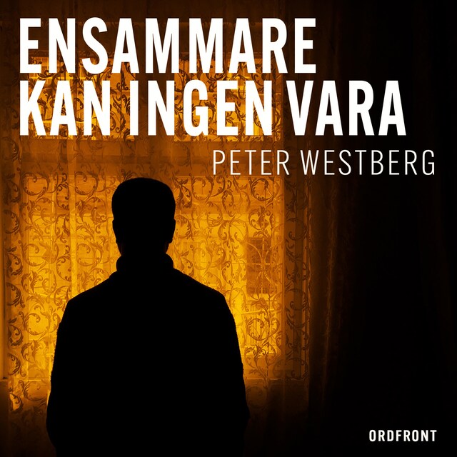 Book cover for Ensammare kan ingen vara