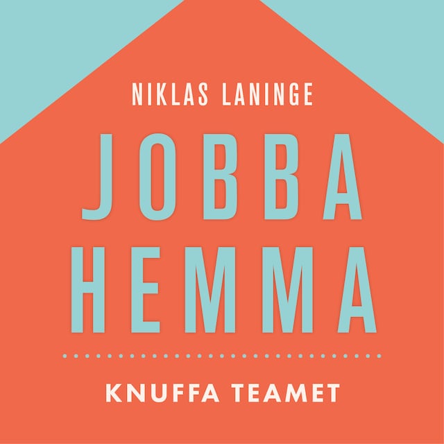 Book cover for Jobba hemma : Knuffa kreativiteten