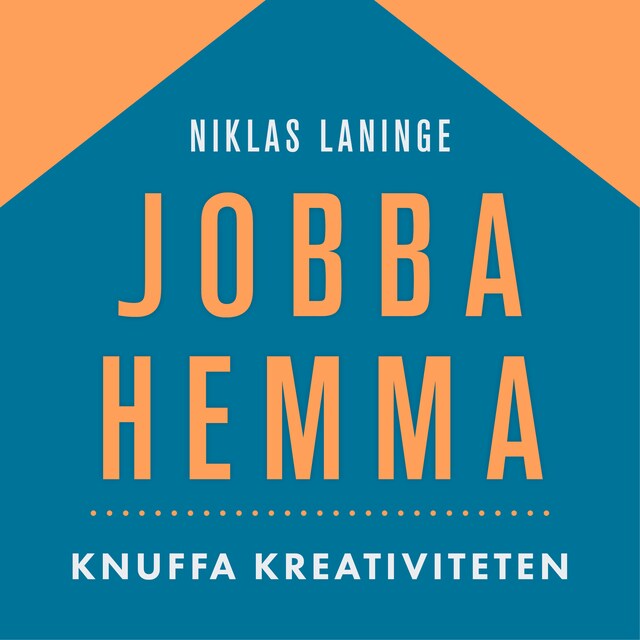 Book cover for Jobba hemma : Knuffa igång omstarten