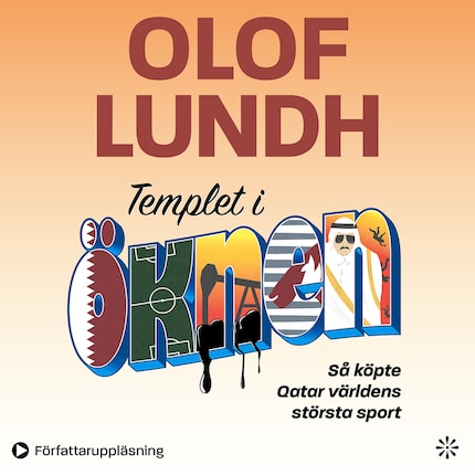 Templet i öknen – så köpte Qatar världens största sport bookCoverFor