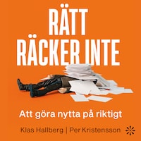 Rätt räcker inte : Att göra nytta på riktigt