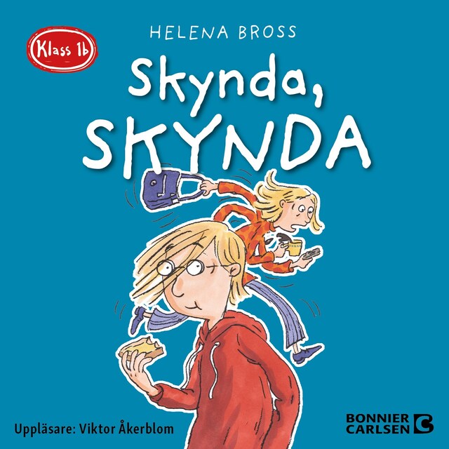 Copertina del libro per Klass 1b. Skynda, skynda