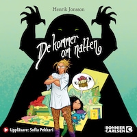 De kommer om natten