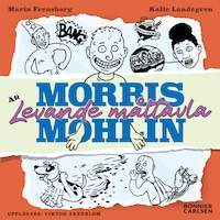 Morris Mohlin är levande måltavla