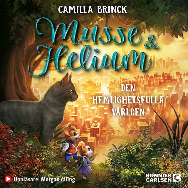 Couverture de livre pour Musse & Helium. Den hemlighetsfulla världen