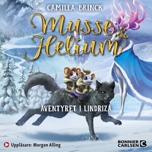 Musse & Helium. Äventyret i Lindrizia bookCoverFor