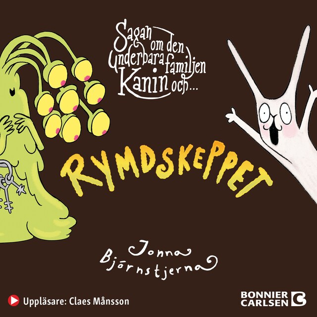 Book cover for Sagan om den underbara familjen Kanin och Rymdskeppet