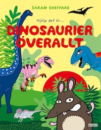 Dinosaurier överallt