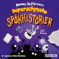 Rowley Jeffersons superschyssta spökhistorier